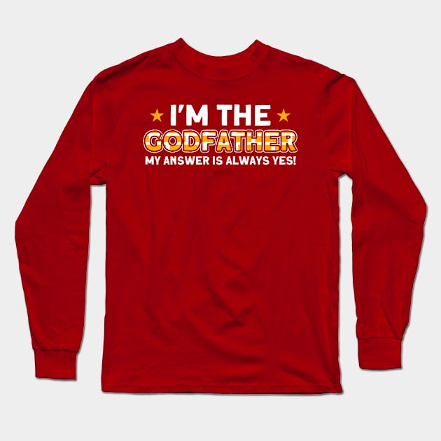 Bricklayer I'm The Godfather Masonry Long Sleeve T-Shirt by Toeffishirts